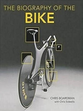 Item #100971 Biography of the Bike: The Ultimate History of Bike Design. Chris Sidwells Chris...