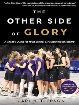 Item #101141 The Other Side of Glory: A Team's Quest for High School Girls Basketball...