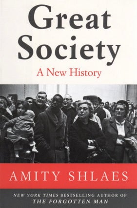 Item #1065 Great Society: A New History. Amity Shlaes
