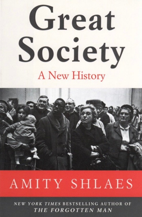 Item #1065 Great Society: A New History. Amity Shlaes.