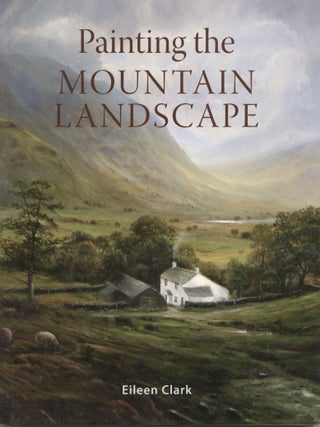 Item #1081 Painting the Mountain Landscape. Eileen Clark