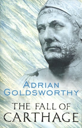 Item #1115 The Fall of Carthage. Adrian Goldsworthy