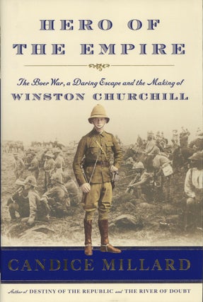 Item #1157 Hero of the Empire: The Boer War, a Daring Escape, and the Making of Winston...