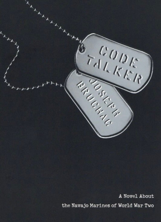 Item #1193 Code Talker: A Novel About the Navajo Marines of World War Two. Joseph Bruchac.