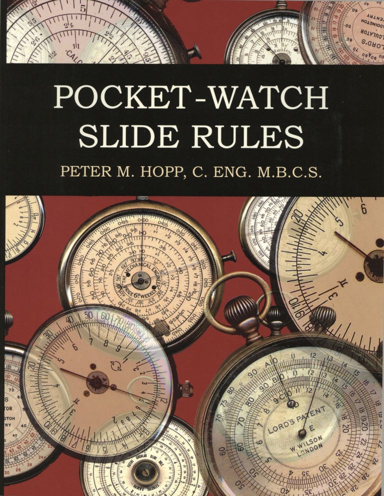 Item #1222 Pocket-Watch Slide Rules. Peter M. Hopp.