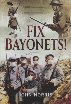 Item #1235 Fix Bayonets! John Norris