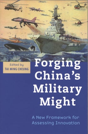 Item #1267 Forging China's Military Might: A New Framework for Assessing Innovation Illustrated...