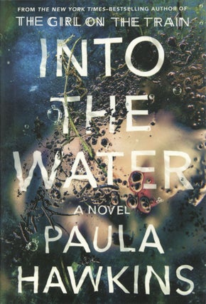 Item #1309 Into the Water: A Novel. Paula Hawkins