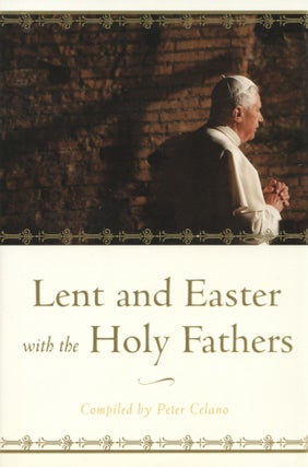Item #1331 Lent and Easter with the Holy Fathers. Peter Celano