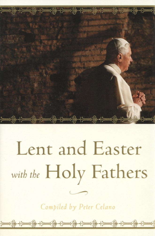 Item #1331 Lent and Easter with the Holy Fathers. Peter Celano.