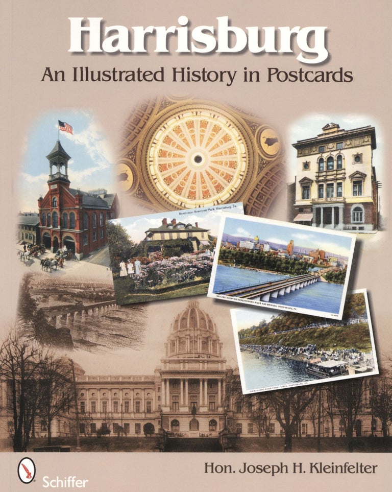 Item #1354 Harrisburg: An Illustrated History in Postcards. Joseph H. Kleinfelter.