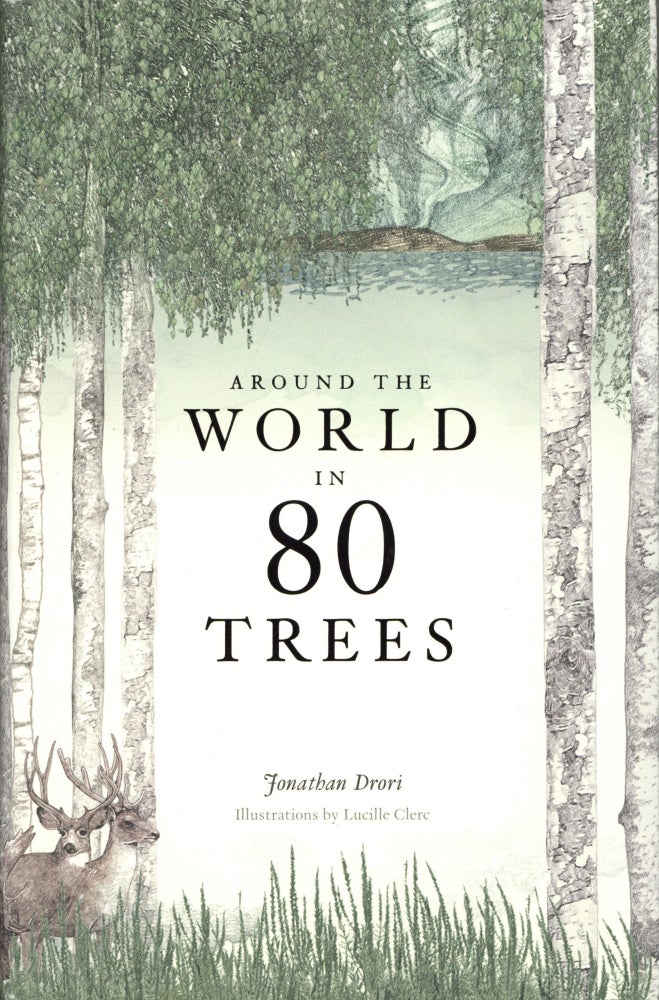 Item #1365 Around the World in 80 Trees. Jonathan Drori.