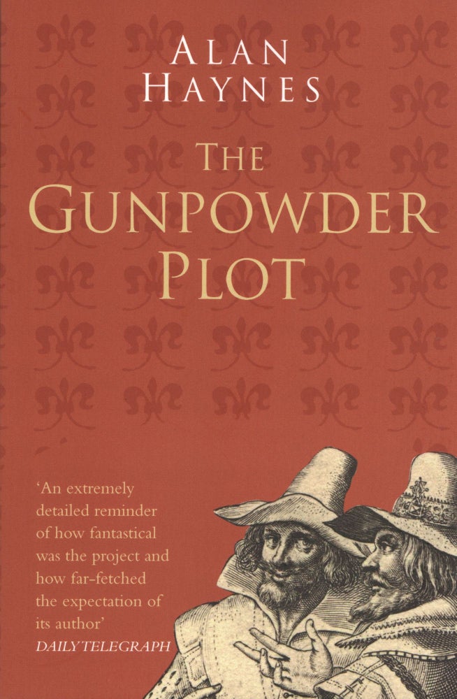 Item #1380 The Gunpowder Plot. Alan Haynes.