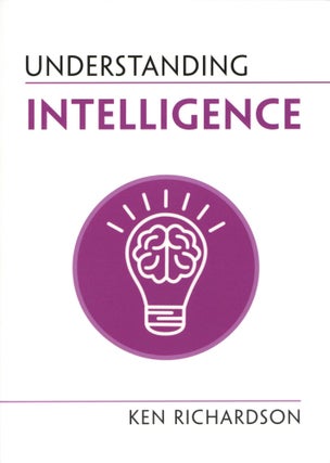 Item #1426 Understanding Intelligence. Ken Richardson