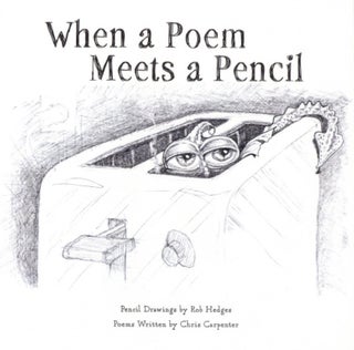 Item #1450 When a Poem Meets a Pencil. Chris Carpenter
