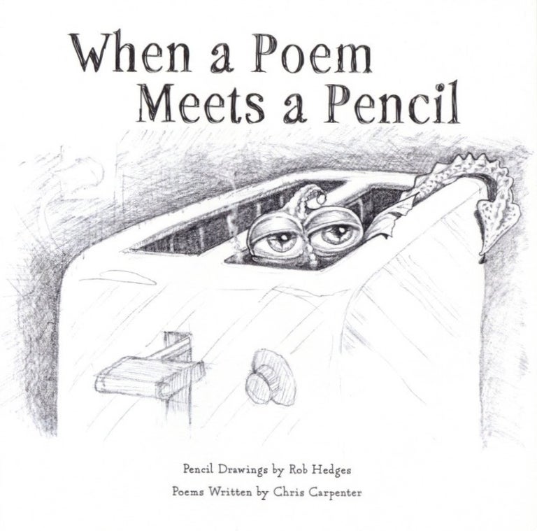 Item #1450 When a Poem Meets a Pencil. Chris Carpenter.