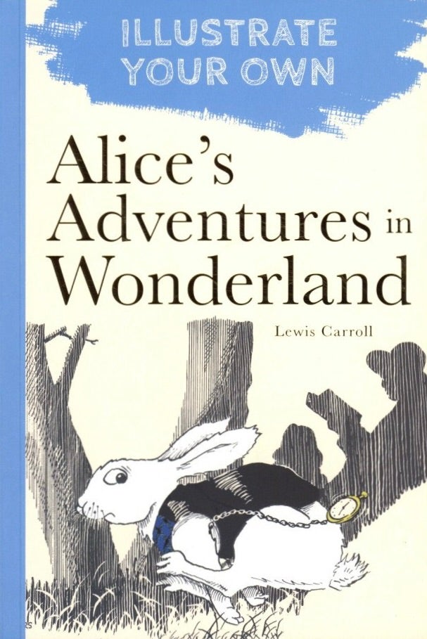 Item #1458 Alice's Adventures in Wonderland (Illustrate Your Own). Lewis Carroll.