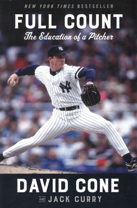 Item #1524 Full Count: The Education of a Pitcher. David Cone
