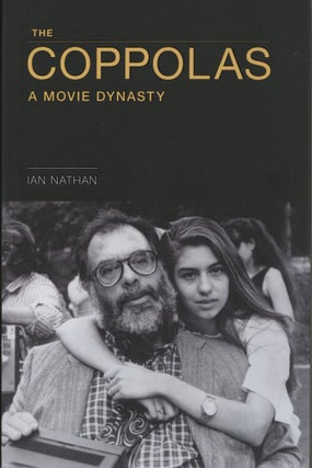 Item #1546 The Coppolas: A Movie Dynasty. Ian Nathan