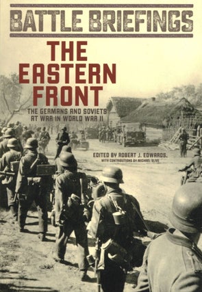 Item #1571 The Eastern Front: The Germans and Soviets at War in World War II Volume 2. Robert...
