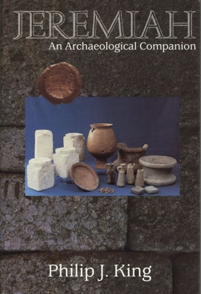 Item #1592 Jeremiah: An Archaeological Companion. Philip J. King