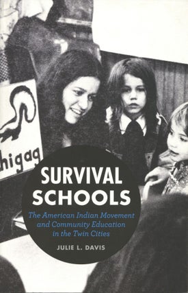 Item #1596 Survival Schools: The American Indian Movement and Community Education in the Twin...