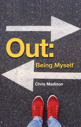 Item #1681 Out: Being Myself. Chris Madison
