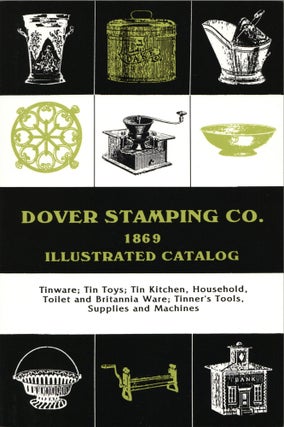 Item #1685 Dover Stamping Co. Illustrated Catalog, 1869: Tinware, Tin Toys, Tin Kitchen,...