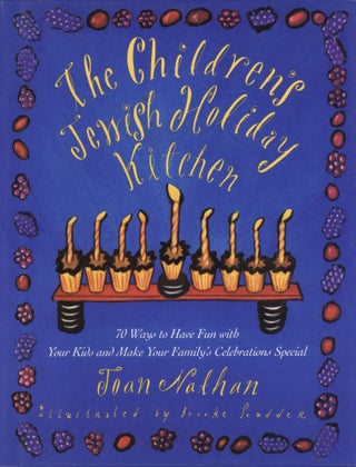 Item #1713 The Children's Jewish Holiday Kitchen: 70 Ways to Have Fun with Your Kids and Make...