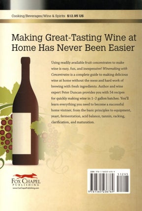 Winemaking with Concentrates: How to Make Delicious Wines at Home with Easy-to-Use Fruit Concentrates