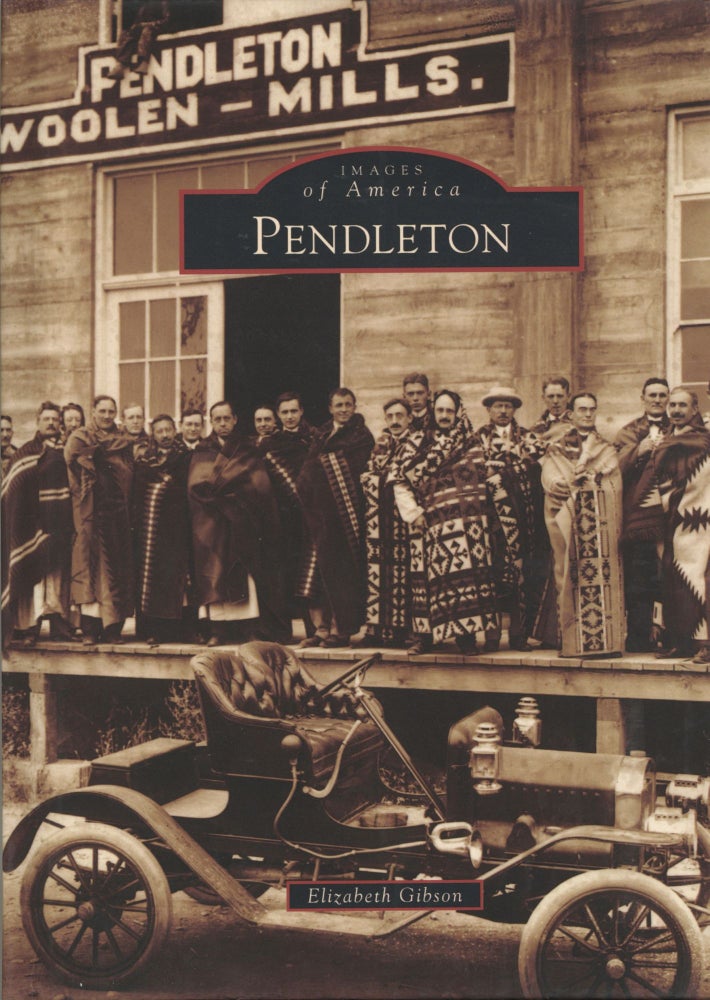 Item #1746 Pendleton (Images of America). Elizabeth Gibson.