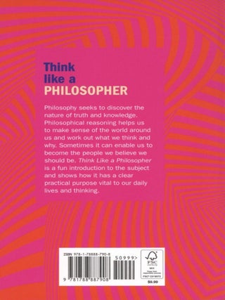 Think Like a Philosopher: Get to Grips with Reasoning and Ethics (Think Like Series, 2)