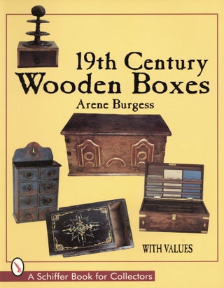Item #1793 Nineteenth Century Wooden Boxes. Arene Wiemers Burgess