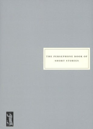 Item #1795 The Persephone Book of Short Stories. Persephone Books
