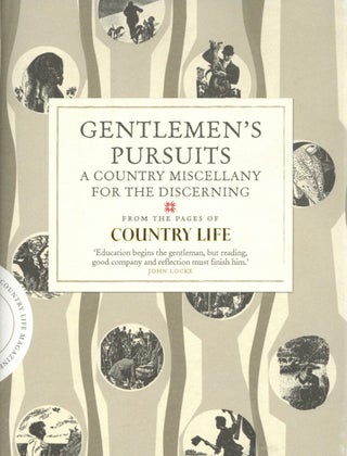 Item #1798 Gentlemen's Pursuits: A Country Miscellany for the Discerning. Country Life