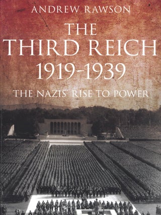 Item #1815 The Third Reich 1919-1939: The Nazis' Rise to Power. Andrew Rawson