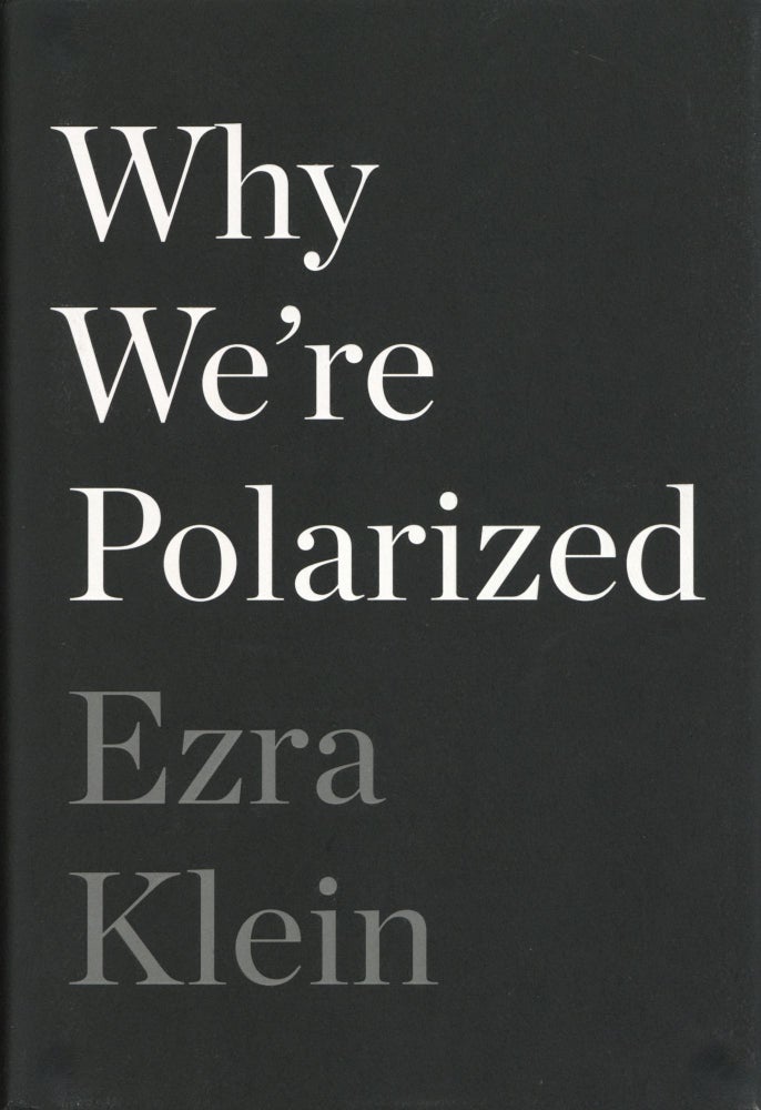 Item #1838 Why We're Polarized. Ezra Klein.