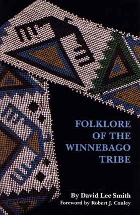Item #1843 Folklore of the Winnebago Tribe. David Lee Smith