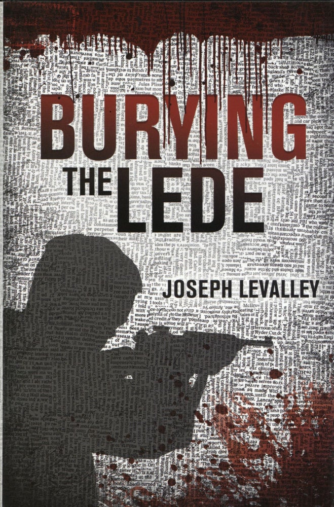 Item #1852 Burying the Lede. Joseph LeValley.