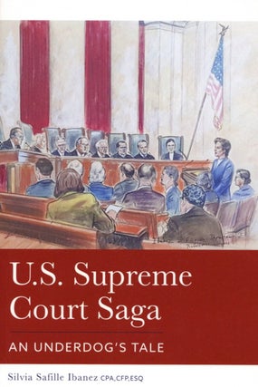 Item #1899 U.S. Supreme Court Saga: An Underdog's Tale. Silvia Safille Ibanez