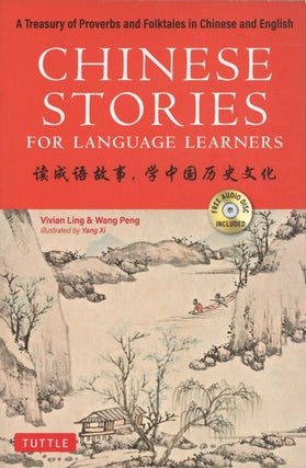 Item #1949 Chinese Stories for Language Learners: A Treasury of Proverbs and Folktales in...