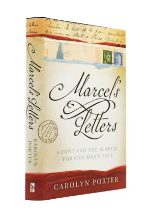 Item #1990 Marcel's Letters: A Font and the Search for One Man's Fate. Carolyn Porter