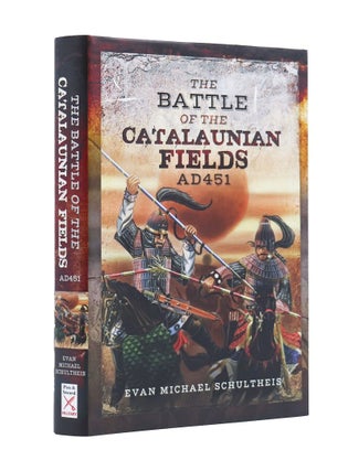Item #1991 The Battle of the Catalaunian Fields AD 451. Evan Michael Schultheis