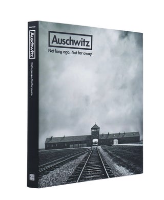Item #1993 Auschwitz: Not Long Ago. Not Far Away. Miriam Greenbaum Luis Ferreiro, Robert Jan van...