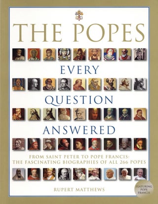 Item #1997 The Popes: Every Question Answered. Rupert Matthews