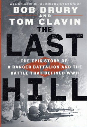 Item #200037 The Last Hill: The Epic Story of a Ranger Battalion and the Battle That Defined...