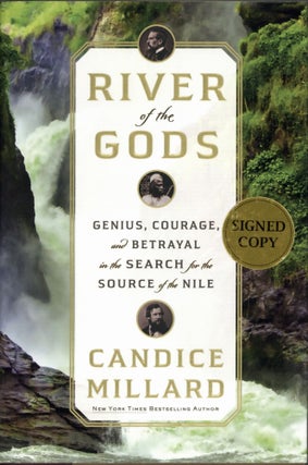 Item #200046 River of the Gods: Genius, Courage, and Betrayal in the Search for the Source of the...