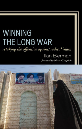 Item #200053 Winning the Long War: Retaking the Offensive against Radical Islam. Newt Gingrich...