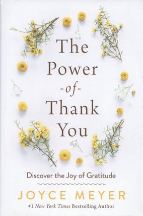 Item #200069 The Power of Thank You: Discover the Joy of Gratitude. Joyce Meyer