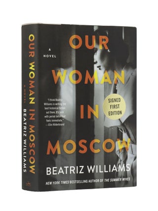 Item #200090 Our Woman in Moscow: A Novel. Beatriz Williams